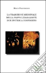 La tradizione medievale della Paippaladasamhita. Due ipotesi a confronto