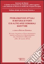 Problematiche attuali in materia di porti e di altre aree demaniali libro