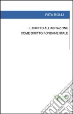 Il diritto all'abitazione come diritto fondamentale