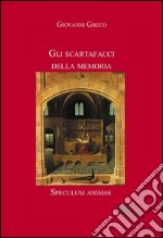 Gli scartafacci della memoria libro