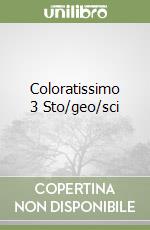 Coloratissimo 3 Sto/geo/sci libro