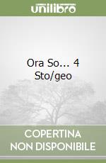 Ora So... 4 Sto/geo libro