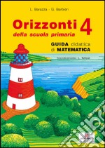 Orizzonti. Matematica. Per la 4ª classe elementare libro