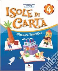 Isole Di Carta 4 Riflessione Linguistica libro