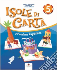 Isole Di Carta 5 Rifl.ling. libro