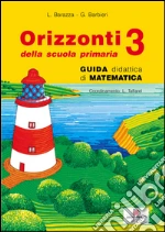 Orizzonti. Matematica. Per la 3ª classe elementare