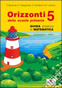 Orizzonti. Matematica. Per la 5ª classe elementare
