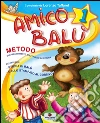 Amico Balù. Per la 1ª classe elementare. Con e-book libro