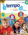 Ètempo di... Scientifico. Per la 5ª classe elementare. Con espansione online libro