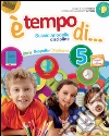 Ètempo di... Antropologico. Per la 5ª classe elementare. Con espansione online libro