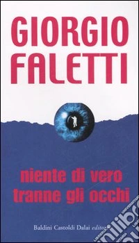 Niente di vero tranne gli occhi libro