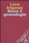 Sessi e genealogie libro di Irigaray Luce