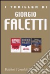 I thriller di Giorgio Faletti: Io uccido-Niente di vero tranne gli occhi-Fuori da un evidente destino libro