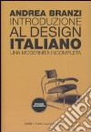 Introduzione al design italiano. Una modernità incompleta libro