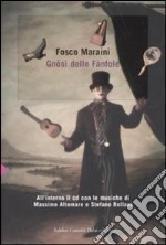 Gnosi delle fànfole. Con CD Audio libro