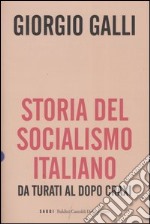 Storia del socialismo italiano. Da Turati al dopo Craxi