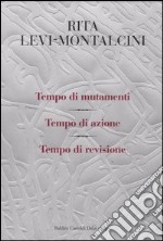 Tempo di mutamenti-Tempo di azione-Tempo di revisione libro