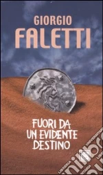 Fuori da un evidente destino libro usato