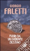 Fuori da un evidente destino libro