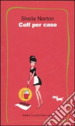 Colf per caso libro