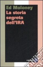 La storia segreta dell'IRA libro