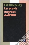 La storia segreta dell'IRA libro di Moloney Ed