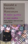 Il mio gatto è un mito. Storie, leggende e favole del mondo a quattro zampe libro