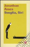 Sveglia, sir! libro