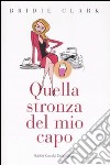 Quella stronza del mio capo libro