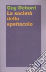 La società dello spettacolo libro