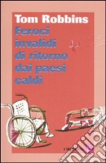 Feroci invalidi di ritorno dai paesi caldi libro