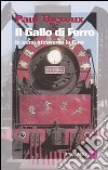 Il gallo di ferro. In treno attraverso la Cina libro