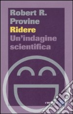 Ridere. Un'indagine scientifica libro