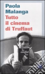 Tutto il cinema di Truffaut