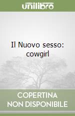 Il Nuovo sesso: cowgirl libro