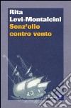 Senz'olio contro vento libro