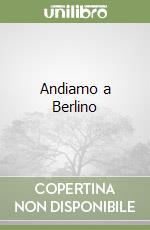 Andiamo a Berlino libro