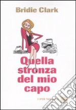 Quella stronza del mio capo libro