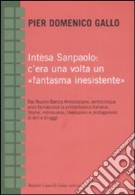 Intesa Sanpaolo: c'era una volta un «fantasma inesistente» libro