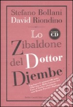 Lo zibaldone del Dottor Djembe. Con CD Audio libro