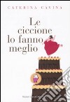 Le ciccione lo fanno meglio libro