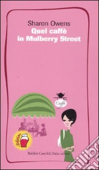 Quel caffè in Mulberry Street libro