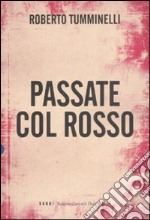 Passate col rosso