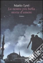 La nostra più bella storia d'amore libro