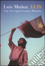 Luís. Una voce sopravvissuta a Pinochet libro