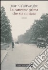 La canzone prima che sia cantata libro