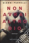 Non avrai altro Dio libro