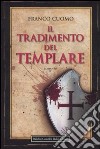 Il tradimento del templare libro di Cuomo Franco