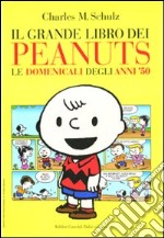 Il grande libro dei Peanuts. Le domenicali degli anni '50