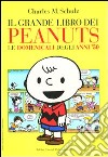 Il grande libro dei Peanuts. Le domenicali degli anni '50 libro